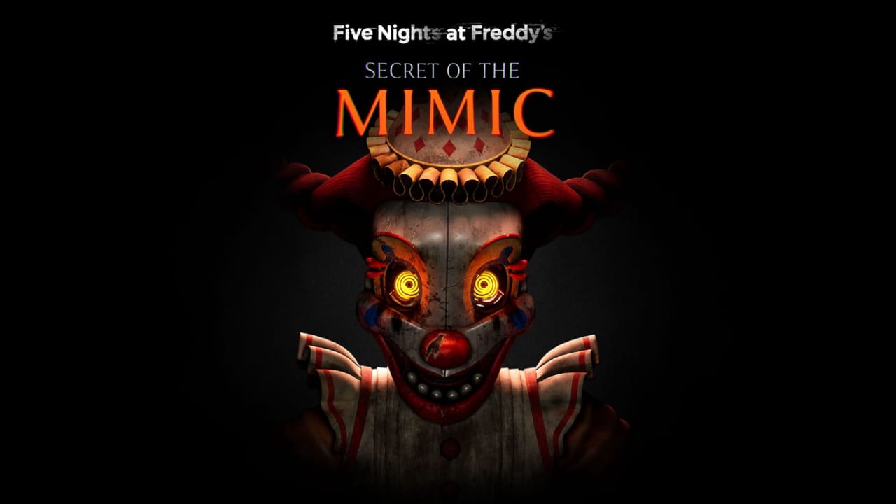 玩具熊的五夜后宫：模仿者的秘密丨Five Nights at Freddy’s: Secret of the Mimic-灼光资源宝库